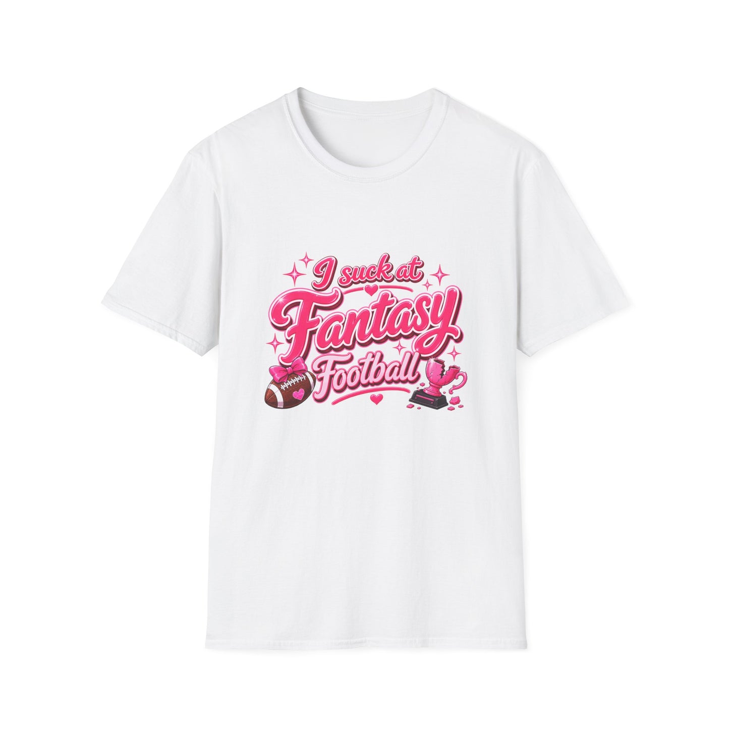 White Gildan 64000 Softstyle t-shirt with a glossy pink script print reading I suck at Fantasy Football across the chest, with hearts, a football tied with a pink bow, and a shattered pink trophy.