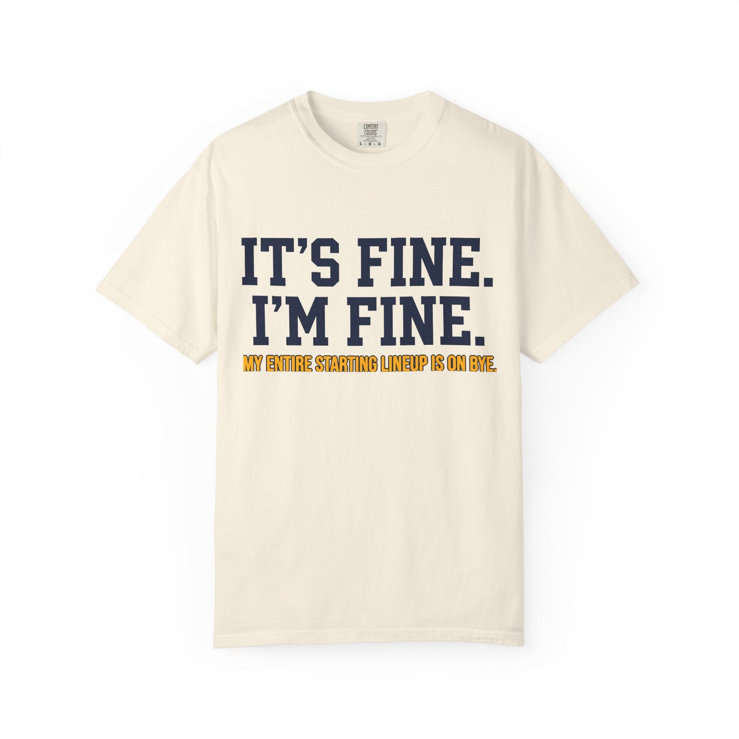 It's Fine, I'm Fine Tee