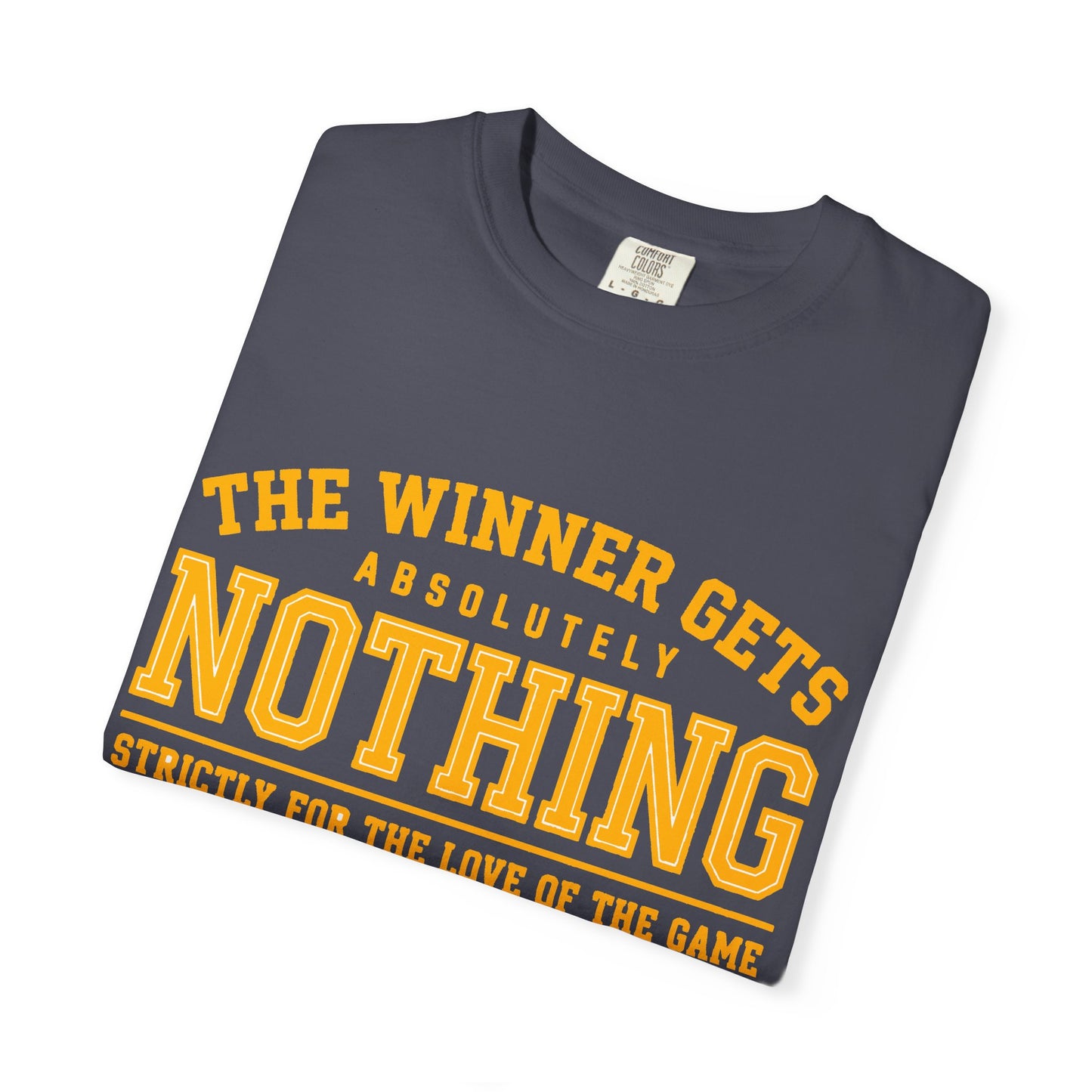 The Winner Gets Nothing Tee