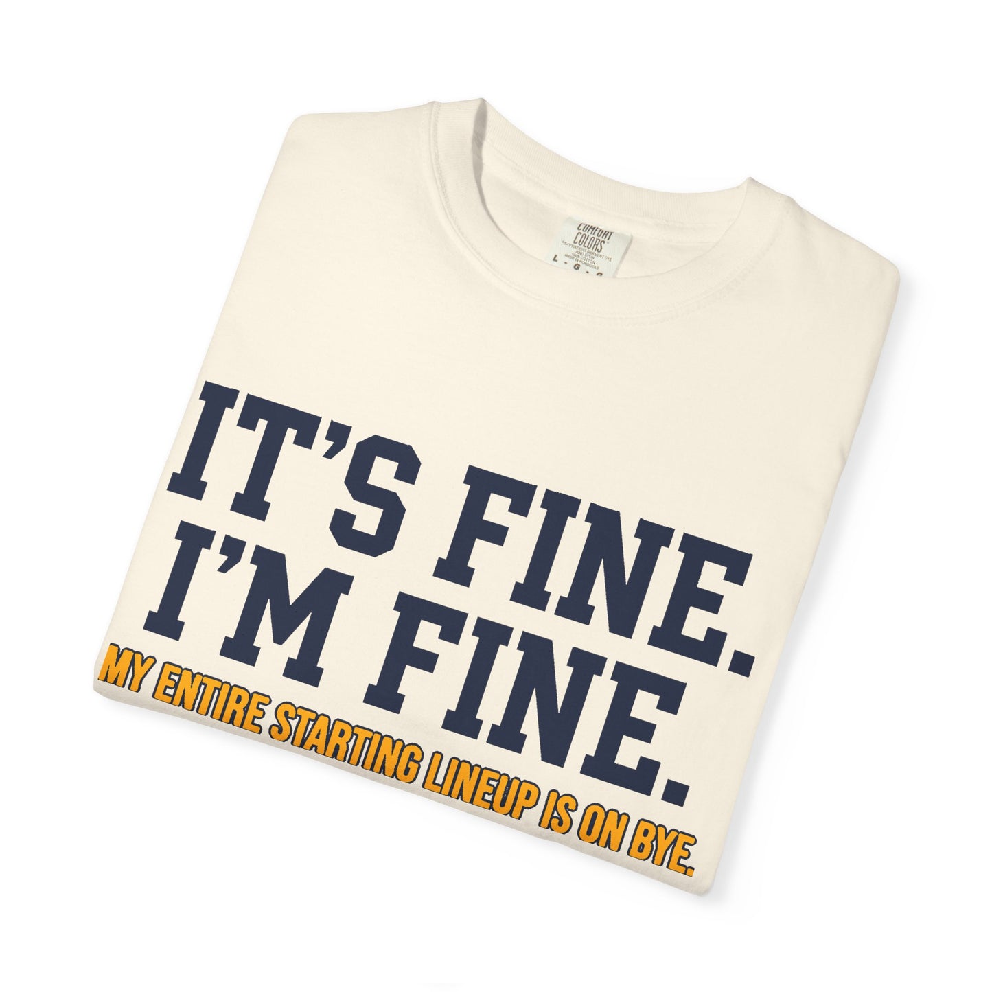 It's Fine, I'm Fine Tee