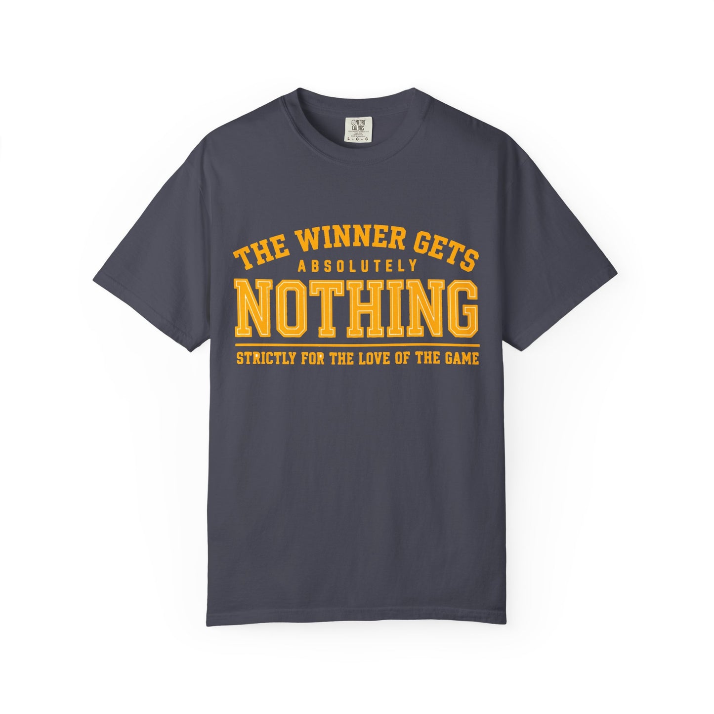 The Winner Gets Nothing Tee
