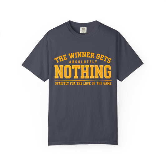 The Winner Gets Nothing Tee